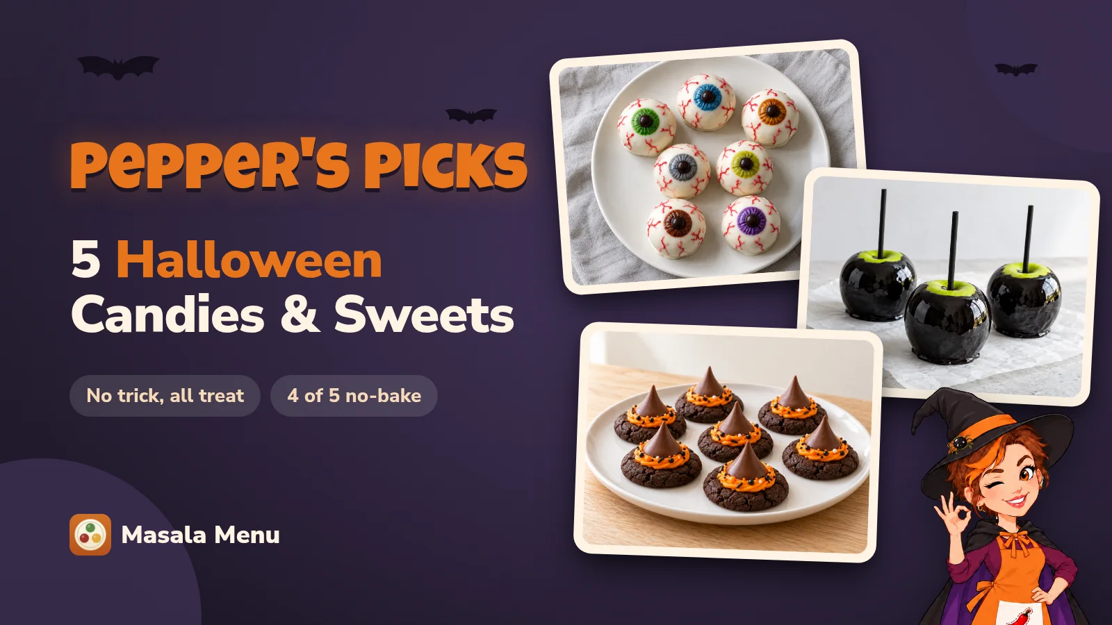 Pepper’s Picks, 5 Halloween candies and sweets: Pepper, the Masala Menu host in a witch hat, winking beside photos of eyeball truffles, black candy apples and witch hat cookies
