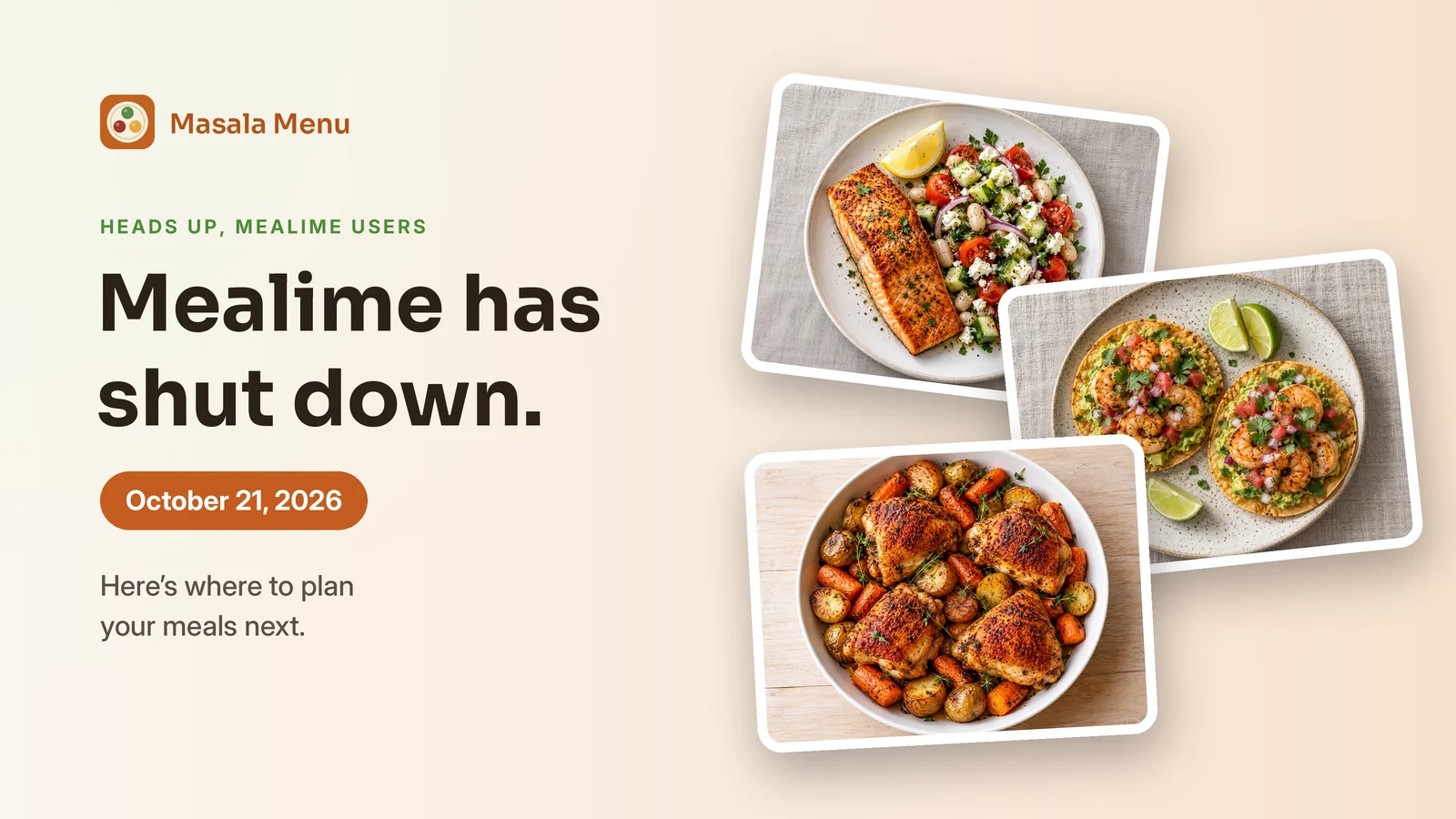 Mealime has shut down, October 21, 2026: Masala Menu cover with three dinner photos: seared salmon, shrimp tostadas and paprika chicken